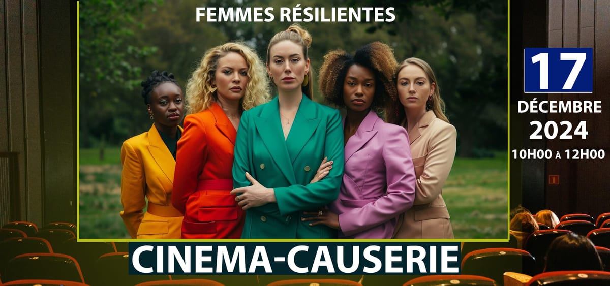 Cinéma-Causerie : Femmes Résilientes