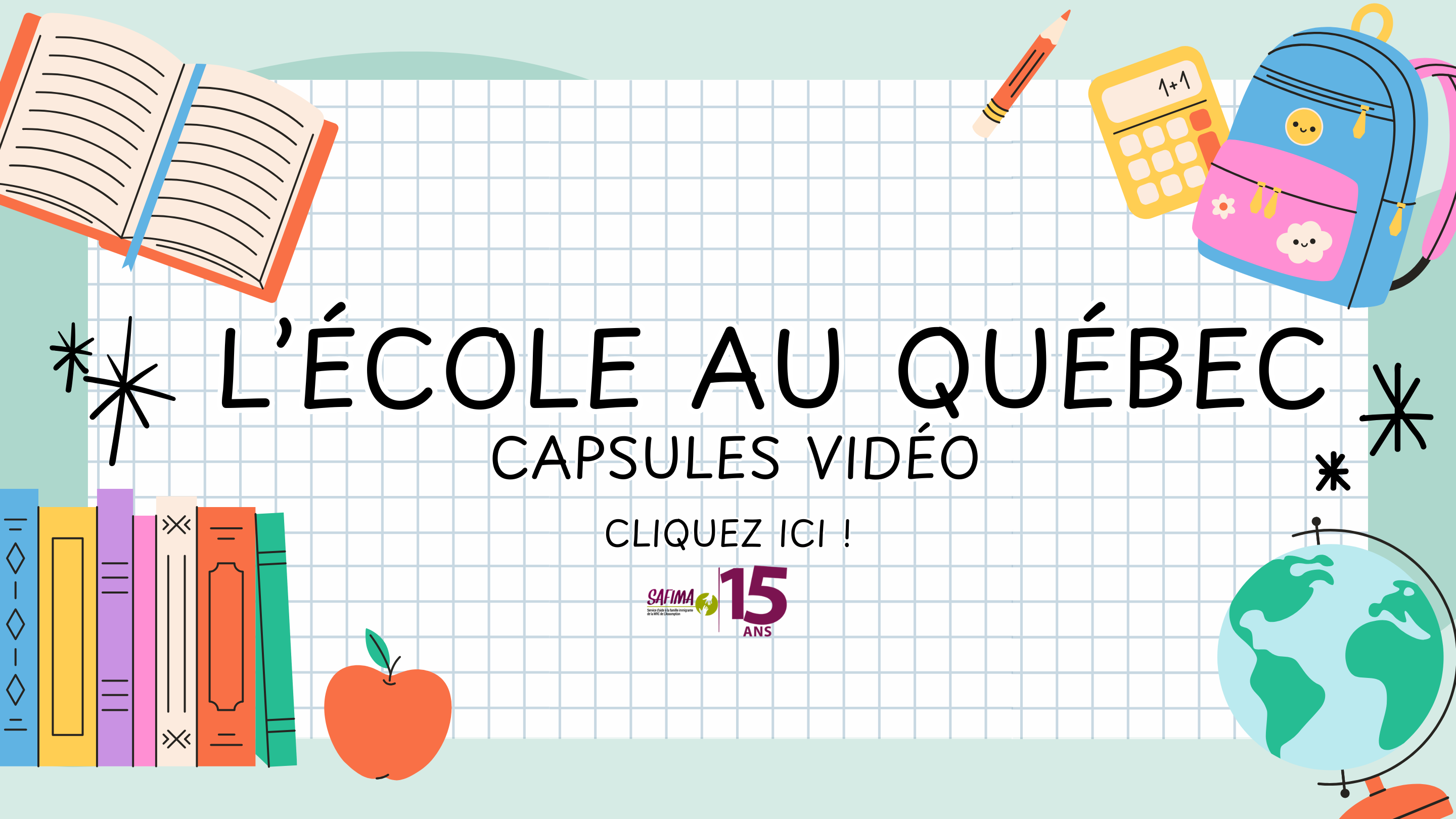 CAPSULES VIDÉO - L'ÉCOLE AU QUÉBEC