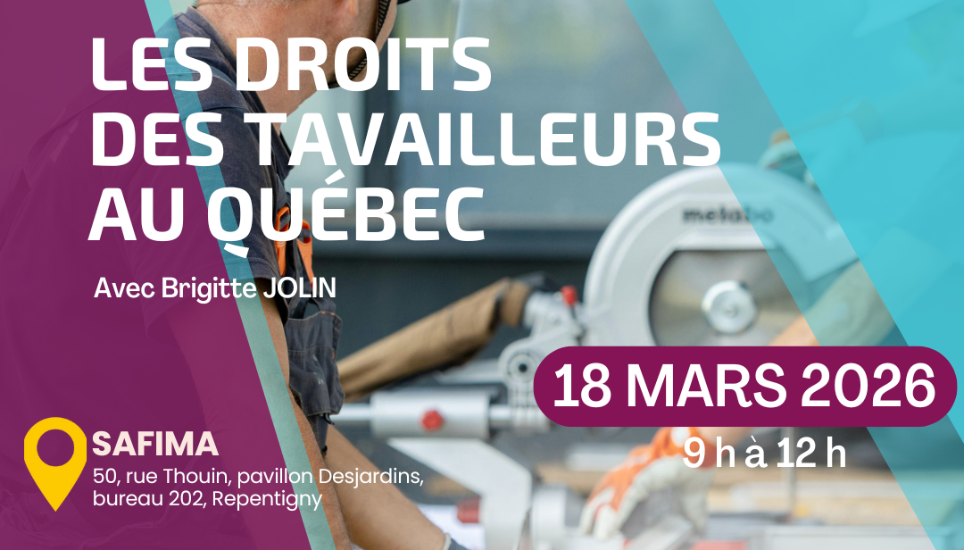 ATELIER SUR LES DROITS DES TRAVAILLEURS AVEC LA CNESST
