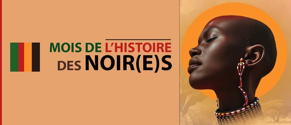 EXCELLENT MOIS DE L'HISTOIRE DES NOIR(E)S 2025