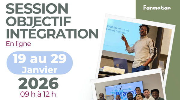 SESSION OBJECTIF INTÉGRATION (JANVIER 2026 )