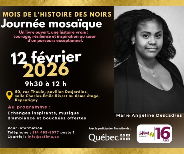 JOURNÉE MOSAÏQUE -LA CÉLÉBRATION: MOIS DE L'HISTOIRE DES NOIR.E.S